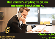 Best workers’ comp lawyers get you compensated in Charlotte NC