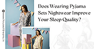 Does Wearing Pyjama Sets Nightwear Improve Your Sleep Quality?