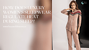 How Does Sleepwear Regulate Heat During Sleep on Behance