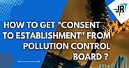 How to Get Consent to Establishment From Pollution Control Board / Committee (DPCC)? | JR Compliance Blogs