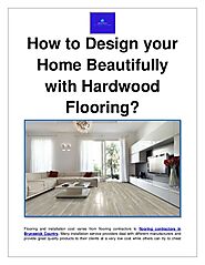 How to design your home beautifully with hardwood flooring