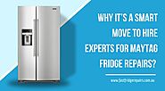 Why It’s a Smart Move to Hire Experts for Maytag Fridge Repairs?