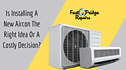 Is Installing A New Aircon The Right Idea Or A Costly Decision?