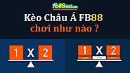 Kèo Châu Á FB88 là gì? Hướng dẫn các bước đặt cược cơ bản nhất