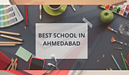 Finding the Best School in Ahmedabad Today