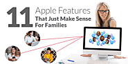 11 Apple Features That Just Make Sense for Families
