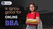 Is IGNOU Good for Online BBA? - Online BBA Ultimate Guide 2021