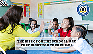 The Rise of Online Schools: Are They Right for Your Child?