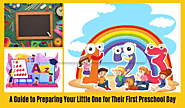 A Guide to Preparing Your Little One for Their First Preschool Day