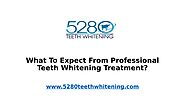 What To Expect From Professional Teeth Whitening Treatment?