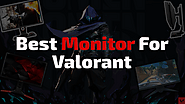 Best Monitor for Valorant - MishanurKhan