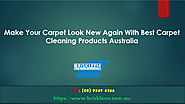 Make Your Carpet Look New Again With Best Carpet Cleaning Products Australia