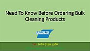 Need to Know Before Ordering Bulk Cleaning Products