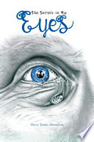 The Secrets in My Eyes - Harry James Hamilton - Google Books