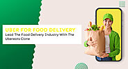 Launch your own Simple and seamless Food Delivery App With Uberclonez