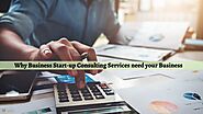 Why Business Start-up Consulting Services need your Business