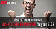 How to Turn Quora into a Traffic-Driving Machine for Your Blog