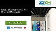 Reliable & Certified Common Area Cleaners in Morningside and Kangaroo Point