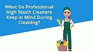 What Do Professional High Touch Cleaners Keep in Mind During Cleaning?