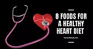 8 foods for a healthy heart diet