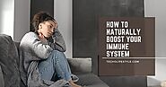 How to Naturally Boost Your Immune System