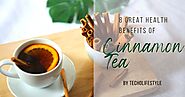 8 Great Health Benefits of Cinnamon Tea