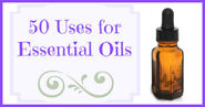 50 Uses for Essential Oils - The Coconut Mama