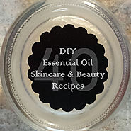 40 DIY Essential Oil Skincare & Beauty Recipes - Eat. Sleep. Be.