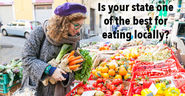 Find Out How Committed Your State Is to Local Foods » EcoWatch