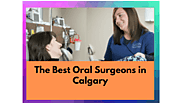 The 7 Best Oral Surgeons in Calgary