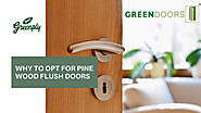 Why to Opt for Pine Wood Flush Doors from Greenply