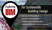 Exploring The Potential of BIM For Sustainable Building Design