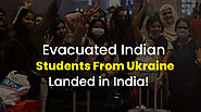 Evacuated Indian Students From Ukraine Landed in India!