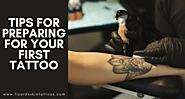 How To Preparing For Your First Tattoo?