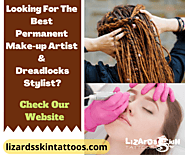 Looking For Best Permanent Make-up Artist & Dreadlocks Stylist In Kolkata?| Lizard's Skin Tattoos