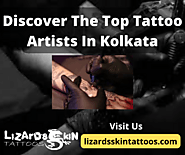 Discover The Top Tattoo Artists In Kolkata| Lizard's Skin Tattoos