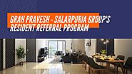 Grah Pravesh - Salarpuria Group's Resident Referral Program