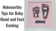 Noteworthy Tips for Baby Hand and Feet Casting