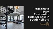 Reasons to Book Flats in South Kolkata by Suncrest Estate