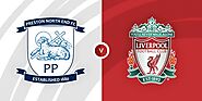 Soi kèo Preston End vs Liverpool - 01h45 ngày 28/10/2021 - Cà Khịa Tivi Show Bóng Đá