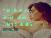 Daily Habit #3 - You Sleep Less Than 5 Hours