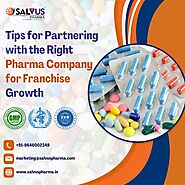 Tips for Partnering with Right Pharma Company for Franchise Growth