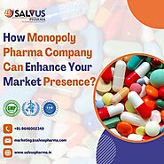 How Monopoly Pharma Company Can Enhance Your Market Presence?