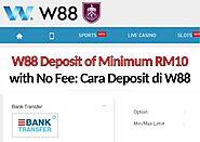 Minimum deposit RM10 with no fees: Deposit Cara di W88