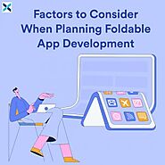 Factors to Consider when Planning Foldable App Development