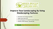 Improve Your Landscaping By Using Hardscaping Features