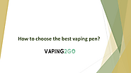 How to choose the best vaping pen?