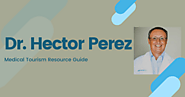 Dr. Hector Perez, MD - Bariatric Surgeon in Cancun, Mexico - Medical Tourism Resource Guide