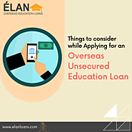 Things to consider while Applying for an Overseas Unsecured Education Loan