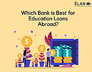 Best Banks for Overseas Education Loans in 2023 | Education